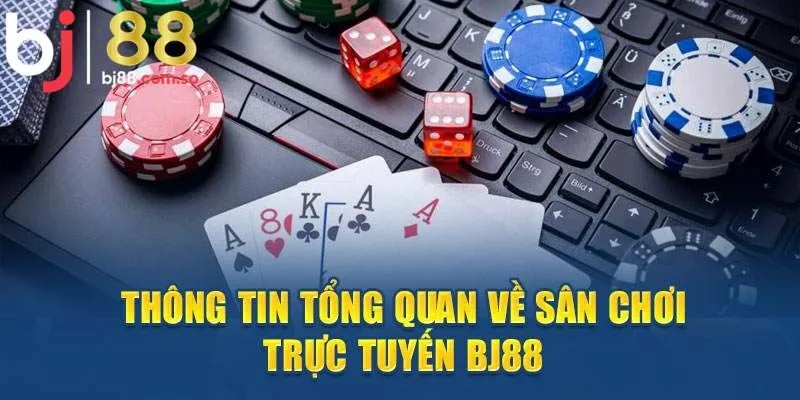 Đôi nét về sân chơi nổi tiếng BJ88